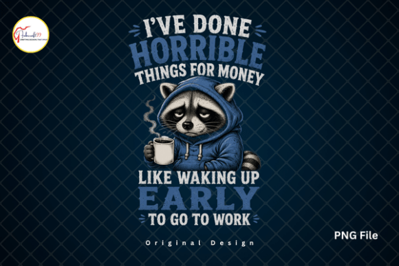 Download Funny Raccoon Work Humor Tshirt PNG - Shirt Collection
