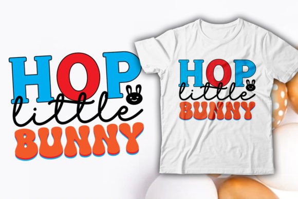 Download Hop Little Bunny Easter Retro T-Shirt - Shirt Collection