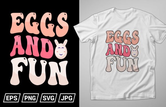 Download Eggs and Fun, Easter Day T-shirt Design - Shirt Collection