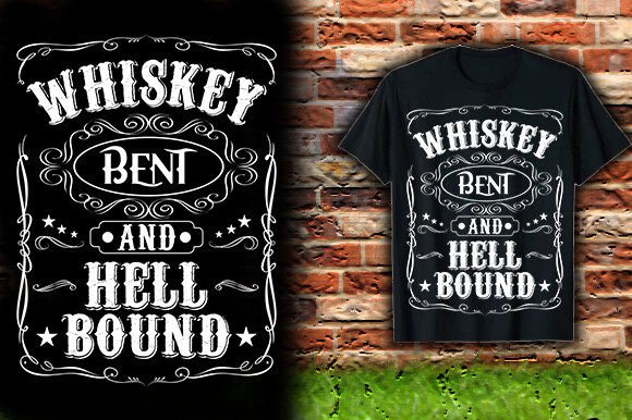 Download WHISKEY BENT and HELL BOUND TSHIRT DESIG - Shirt Collection